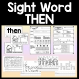 Sight Word THEN {2 Worksheets, 2 Books, and 4 Activities!}