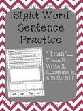 Sight Word Sentence Practice - trace it, write it, illustr