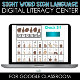 Sight Word Sign Language for Google Classroom™/Slides™