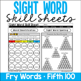 Sight Word Skill Sheets - Fry Words - Fifth 100
