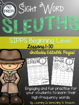 Preview of Sight Word Sleuths: Activities for SIPPS Beginning Level Words *EDITABLE*