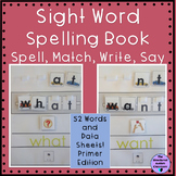 Sight Word Spelling Books Spell, Match, Write, Say for Spe