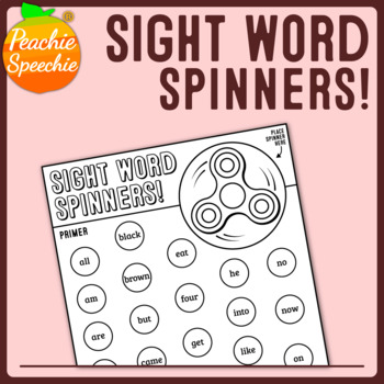 Fidget Spinner Sight Words!... by Peachie Speechie | Teachers Pay Teachers