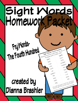 Preview of Sight Words (Fry Words)- The Fourth Hundred Word List Homework Packet