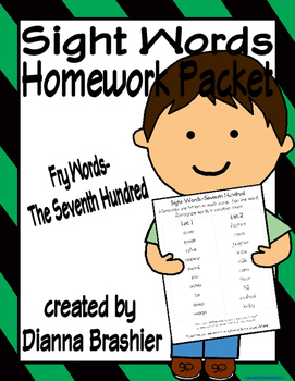 Preview of Sight Words (Fry Words)- The Seventh Hundred Word List Homework Packet