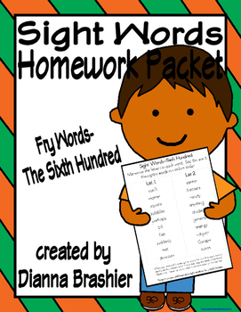 Preview of Sight Words (Fry Words)- The Sixth Hundred Word List Homework Packet