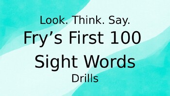 Preview of Sight Words | Fry's First 100 Sight Words Drills | Powerpoint | Games | Practice