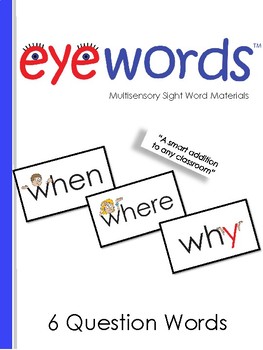Preview of Sight Words Question Words - Eyewords 5 Ws and an H
