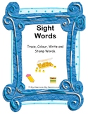 Sight Words: Trace, Colour, Write and Stamp Words