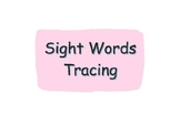 Sight Words Tracing