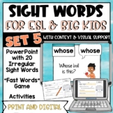 Sight Words for ESL and Big Kids - SET 5 - Print and Digital