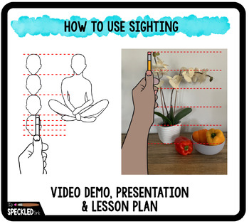 Preview of Sighting Technique for Observational Drawing. Video, lesson plan & presentation