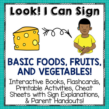 Preview of Sign Language Printables, Flash Cards and Activities for BASIC FOODS