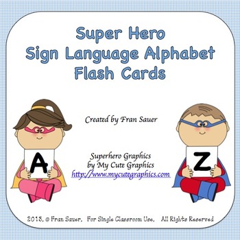 Preview of Sign Language Alphabet Flash Cards (Super Hero Theme)