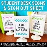Sign Out Sheet + Student Desk Signs for Leaving the Classr