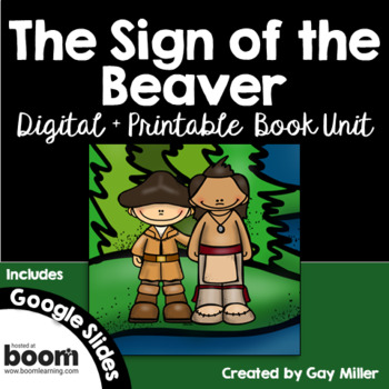 Preview of The Sign of the Beaver Novel Study Digital + Printable Book Unit