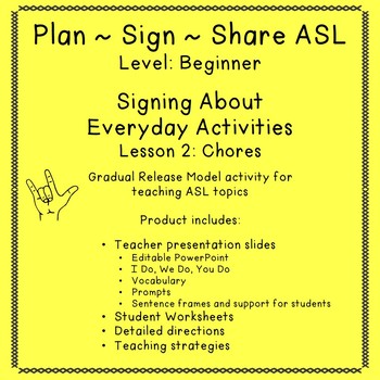 Preview of Signing About Everyday Activities: Chores  (Plan-Sign-Share ASL/ Beg.)