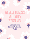 Signing Naturally Unit 1 - Weekly Quizzes - Google Forms