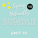 Signing Naturally Unit 10 - BUNDLE