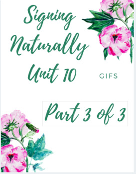 Preview of Signing Naturally Unit 10 - Gif Files PART 3 of 3