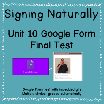 Preview of Signing Naturally Unit 10 Google Form Final Test