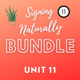 Signing Naturally Unit 11 - BUNDLE