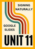 Signing Naturally Unit 11 - GOOGLE SLIDES with gifs