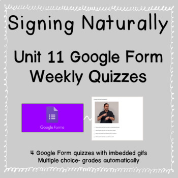 Preview of Signing Naturally Unit 11 Google Form Weekly Quizzes