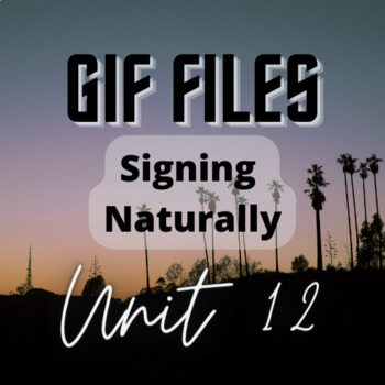 Preview of Signing Naturally Unit 12 - Gif Files