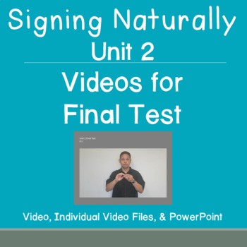 Preview of Signing Naturally Unit 2 Videos for Final Test
