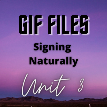 Preview of Signing Naturally Unit 3 - Gif Files