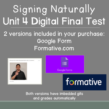 Preview of Signing Naturally Unit 4 Digital Final Test: Google Form & Formative.com