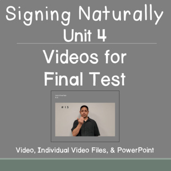 Preview of Signing Naturally Unit 4 Videos for Final Test