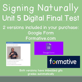 Signing Naturally Unit 5 Digital Final Test: Google Form &