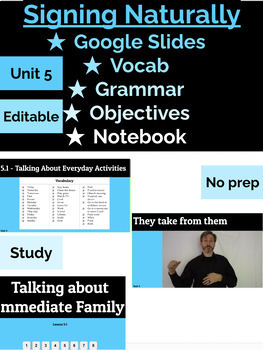 Preview of Signing Naturally - Unit 5 Google Slides! VOCABULARY | GRAMMAR | OBJECTIVES