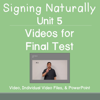 Preview of Signing Naturally Unit 5 Videos for Final Test