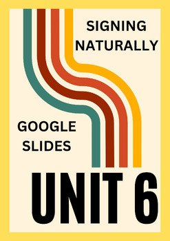 Preview of Signing Naturally Unit 6 GOOGLE SLIDES with gifs