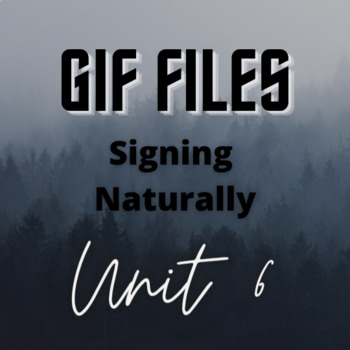 Preview of Signing Naturally Unit 6 - Gif Files