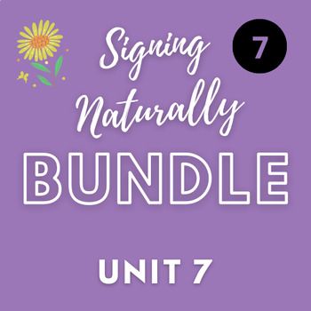 Preview of Signing Naturally Unit 7 - BUNDLE