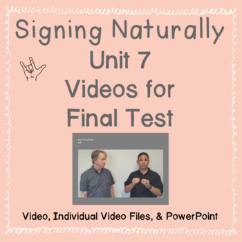 Preview of Signing Naturally Unit 7 Videos for Final Test