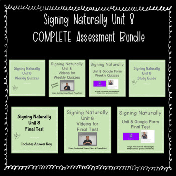 Preview of Signing Naturally Unit 8 COMPLETE Assessment Bundle w/ videos