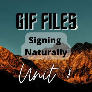 Preview of Signing Naturally Unit 8 - Gif Files