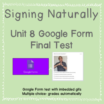 Preview of Signing Naturally Unit 8 Google Form Final Test