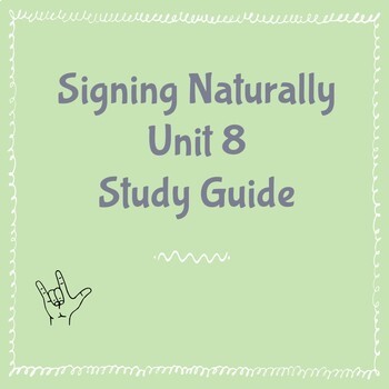Preview of Signing Naturally Unit 8 Study Guide