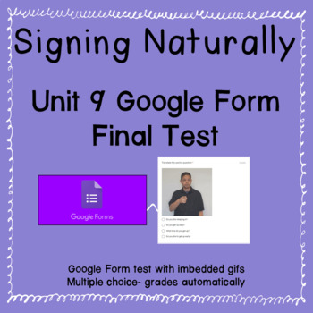 Preview of Signing Naturally Unit 9 Google Form Final Test