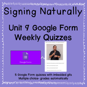 Preview of Signing Naturally Unit 9 Google Form Weekly Quizzes