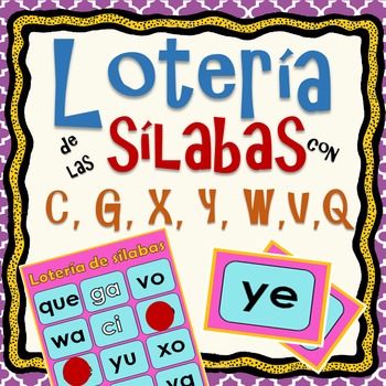 Silabas Con Y W V Q G C X Loteria By Ser Bilingue Rocks Tpt