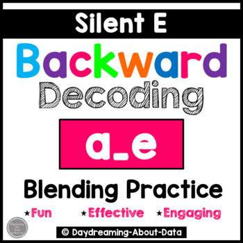 Preview of Silent E | Long A Blending and Word Reading | Backward Decoding