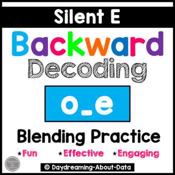 Preview of Silent E | Long O Blending and Word Reading | Backward Decoding