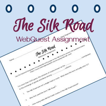 Preview of Silk Road WebQuest Assignment!